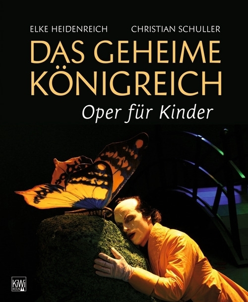 Cover: 9783462039597 | Das geheime Königreich | Oper für Kinder | Heidenreich | Buch | 208 S.