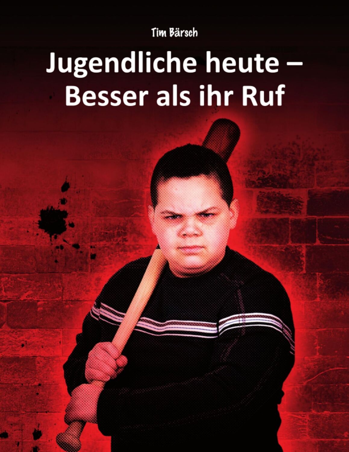 Cover: 9783842376441 | Jugendliche heute - Besser als ihr Ruf | Tim Bärsch | Taschenbuch