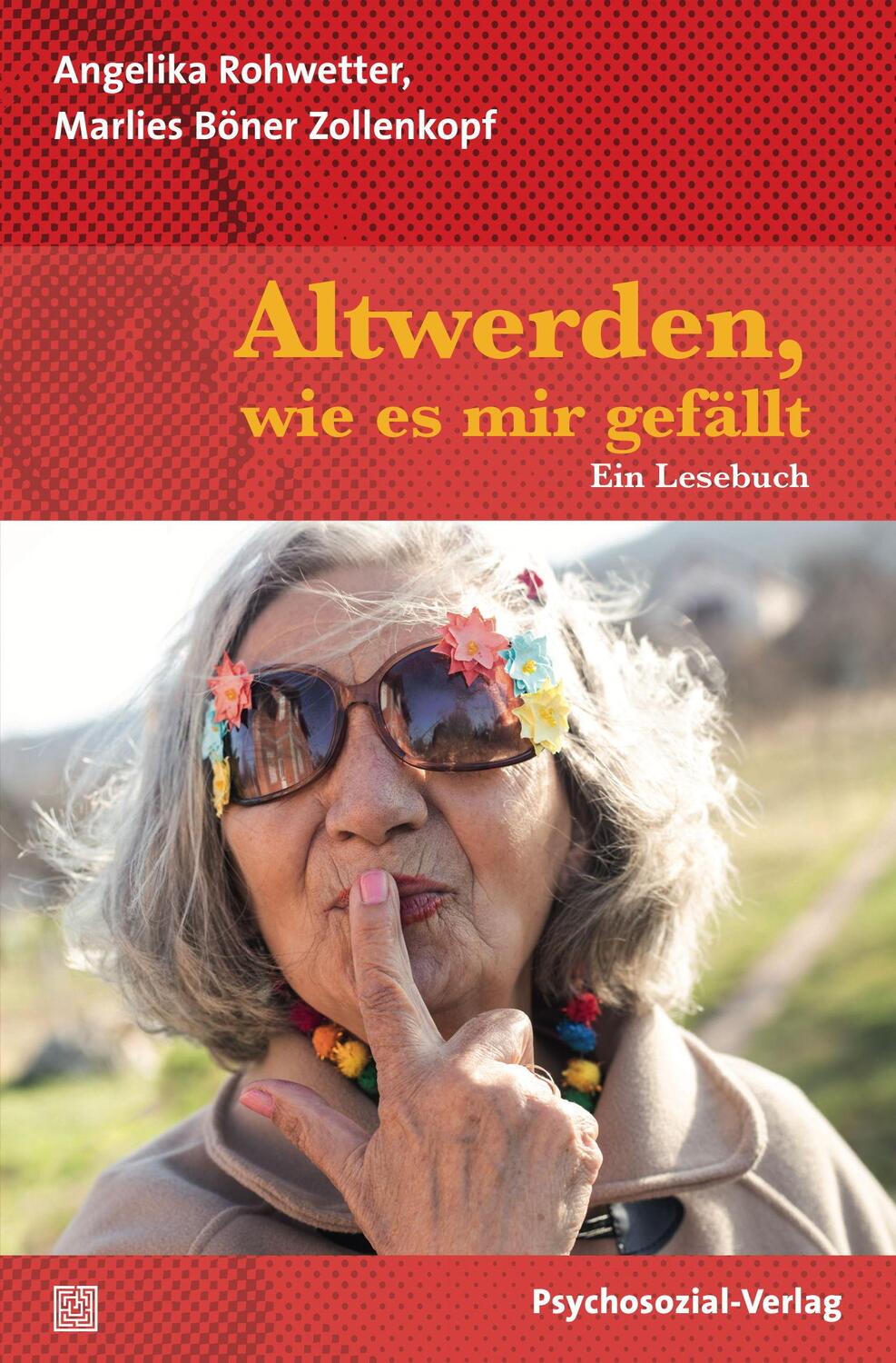 Cover: 9783837926293 | Altwerden, wie es mir gefällt | Ein Lesebuch | Rohwetter (u. a.)