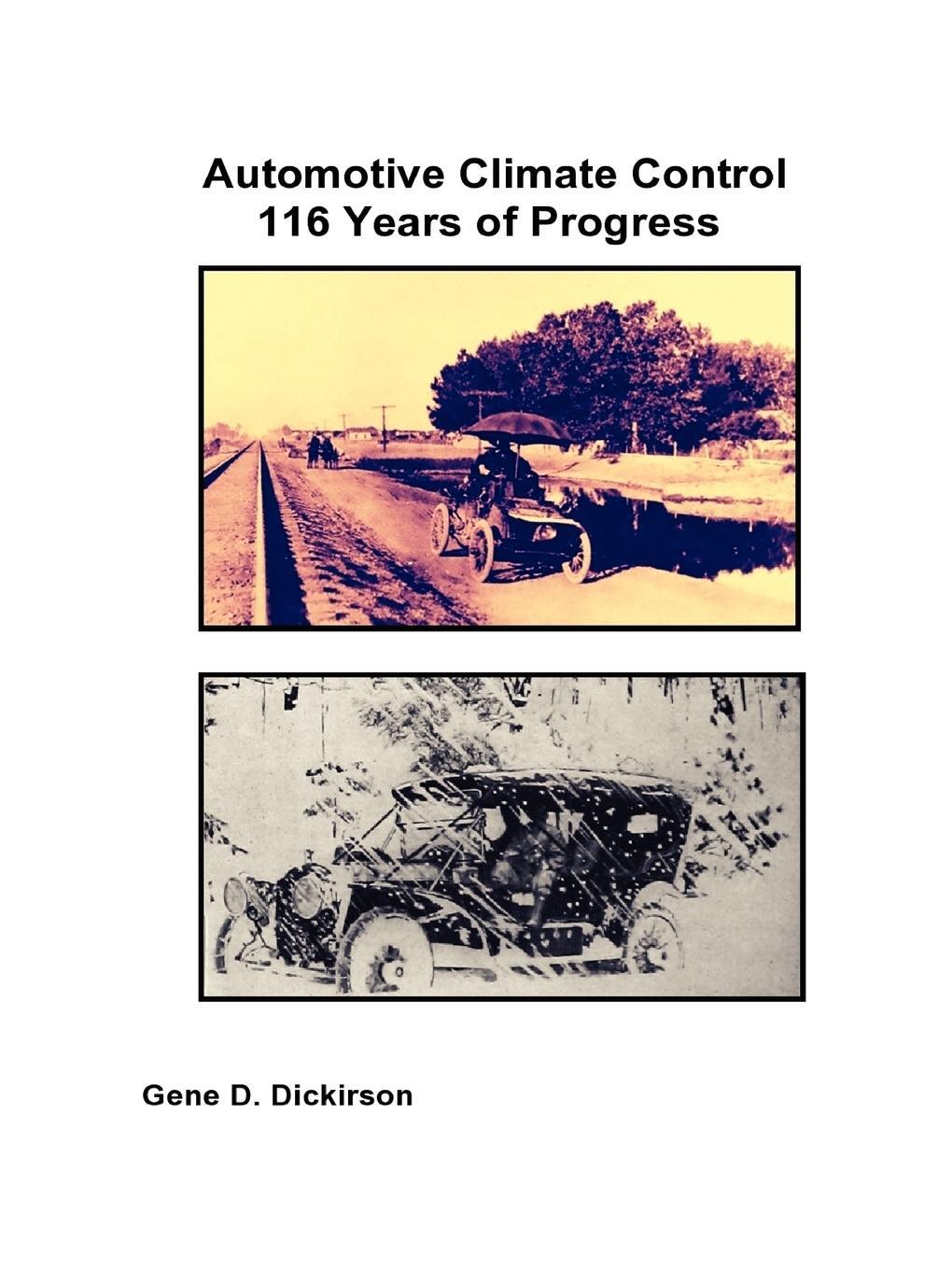 Cover: 9781105183614 | Automotive Climate Control 116 Years of Progress | Gene D. Dickirson