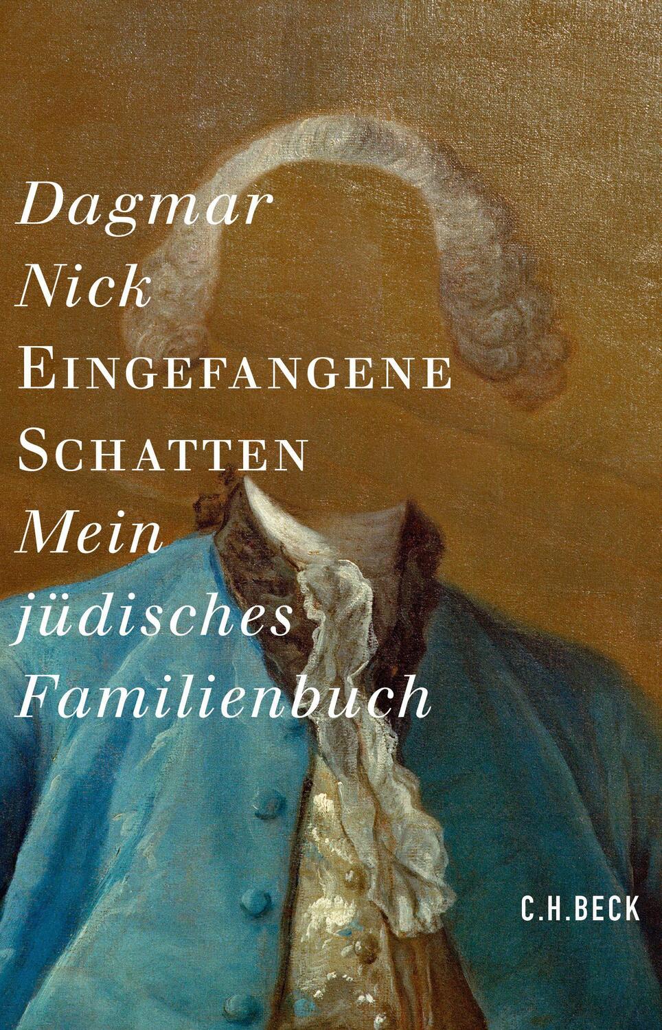 Cover: 9783406681486 | Eingefangene Schatten | Mein jüdisches Familienbuch | Dagmar Nick