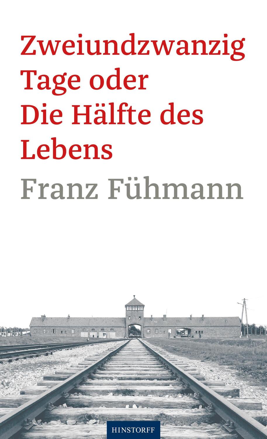 Cover: 9783356024876 | Zweiundzwanzig Tage oder die Hälfte des Lebens | Franz Fühmann | Buch