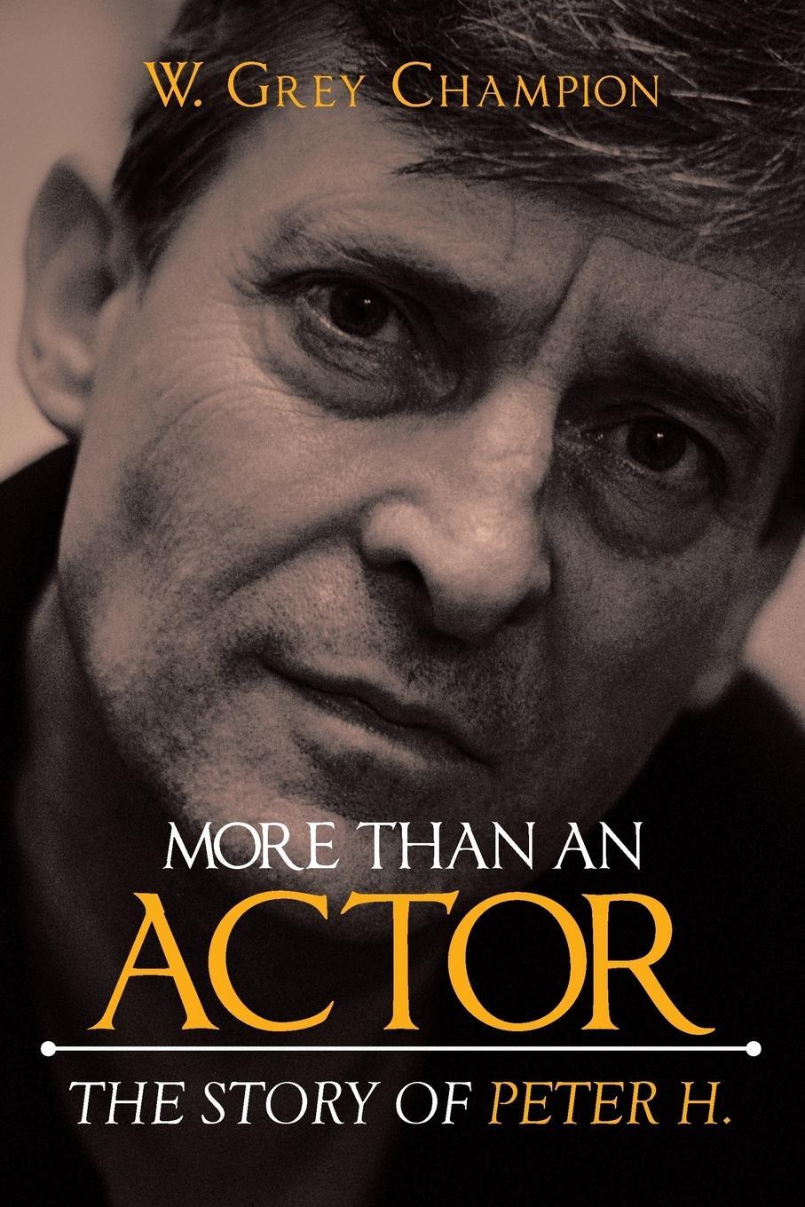 Cover: 9781641383448 | More than an Actor | W. Grey Champion | Taschenbuch | Paperback | 2018