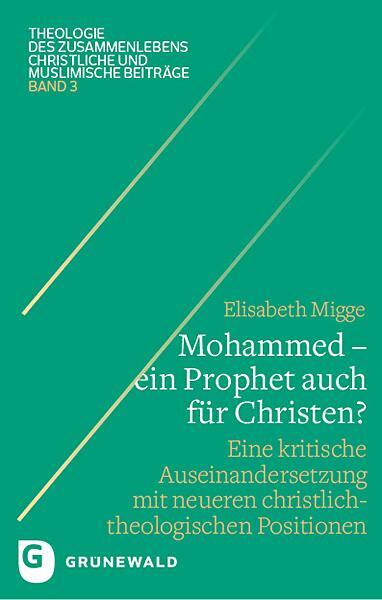 Cover: 9783786732877 | Mohammed - ein Prophet auch für Christen? | Elisabeth Migge | Buch