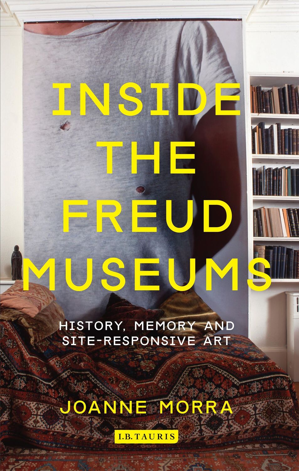 Cover: 9781780762074 | Inside the Freud Museums | History, Memory and Site-Responsive Art