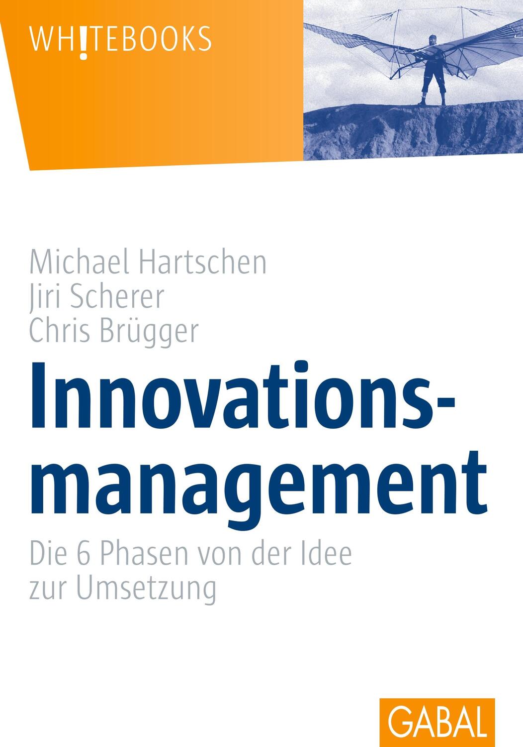 Cover: 9783869360157 | Innovationsmanagement | Michael Hartschen (u. a.) | Buch | 160 S.