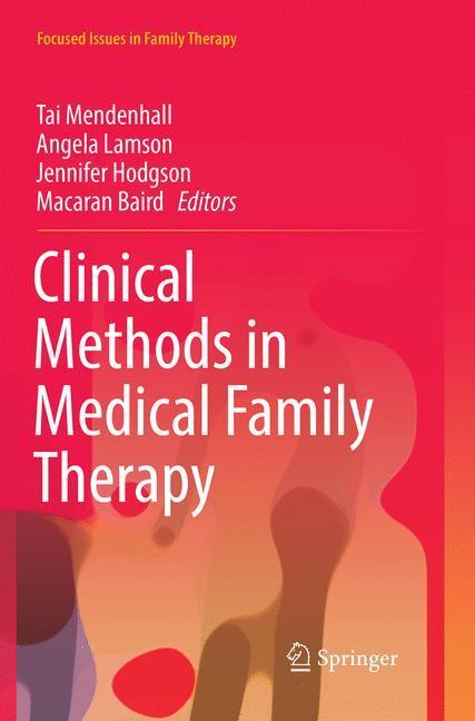 Cover: 9783030098537 | Clinical Methods in Medical Family Therapy | Tai Mendenhall (u. a.)