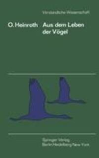 Cover: 9783540081951 | Aus dem Leben der Vögel | Oskar Heinroth | Taschenbuch | Paperback | X