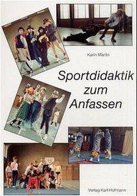 Cover: 9783778072806 | Sportdidaktik zum Anfassen | Karin Martin | Taschenbuch | 148 S.