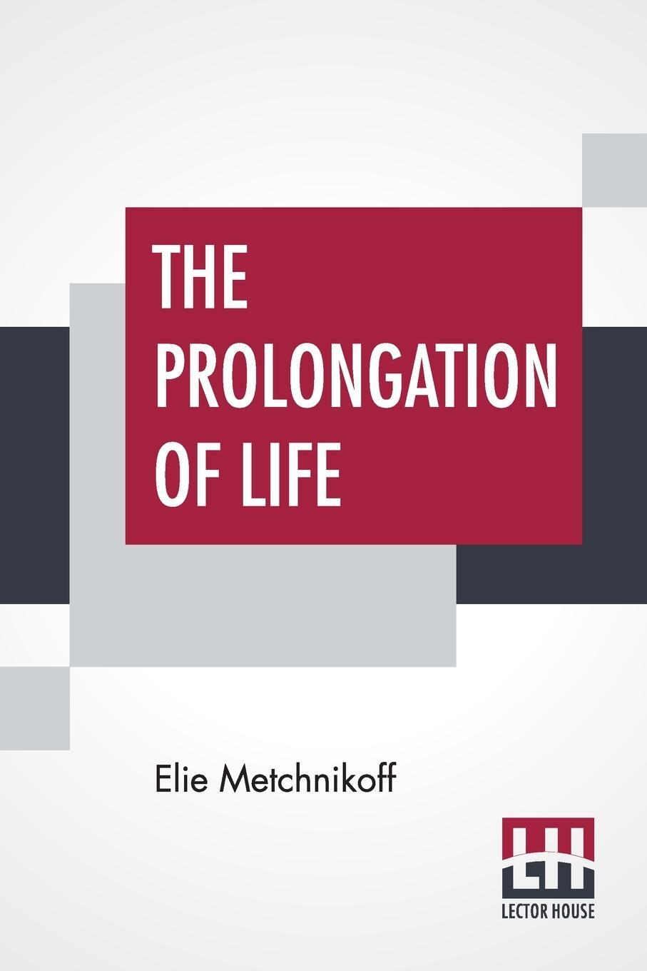 Cover: 9789389509724 | The Prolongation Of Life | Elie Metchnikoff | Taschenbuch | Paperback