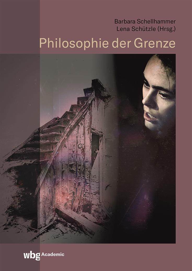 Cover: 9783534407101 | Philosophie der Grenze | Barbara Schellhammer (u. a.) | Buch | 350 S.