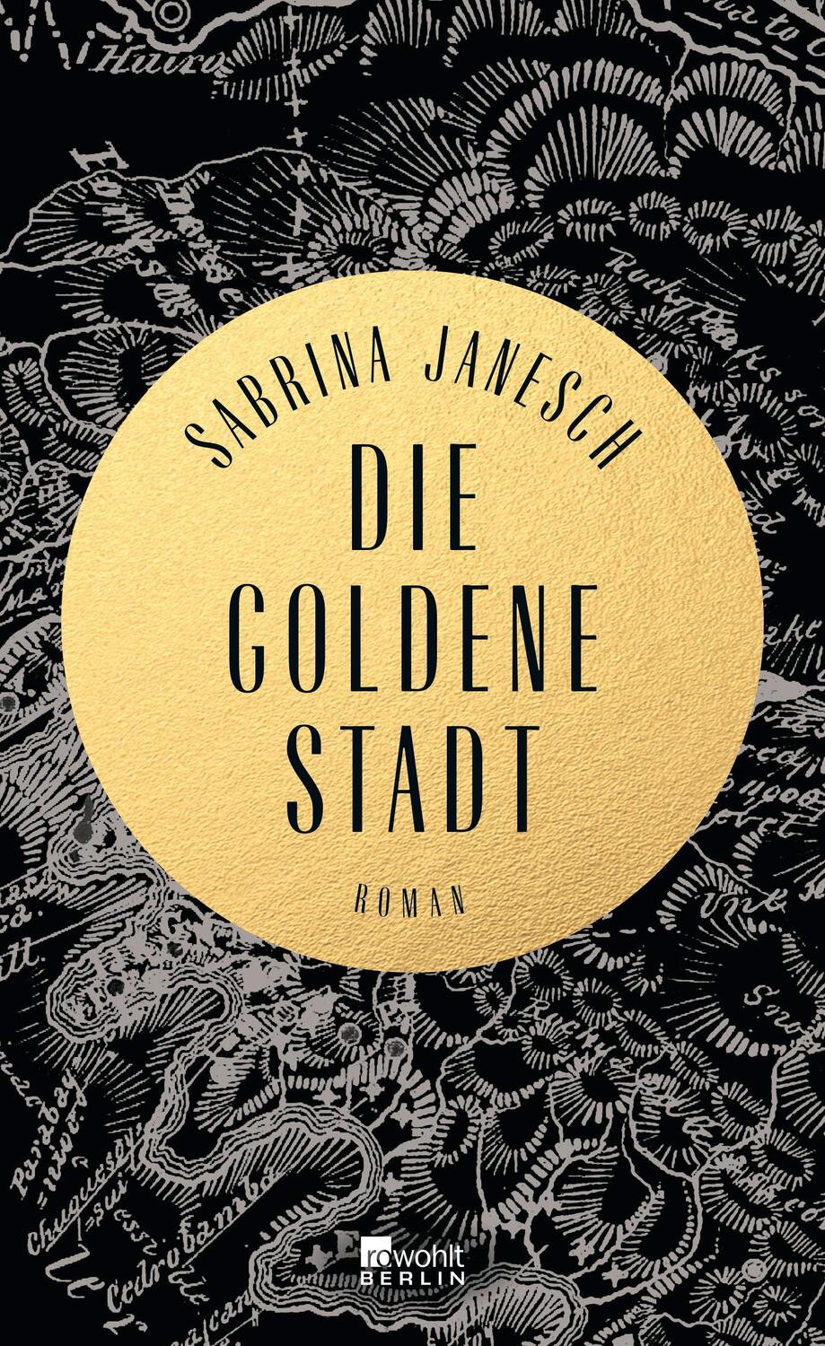 Cover: 9783871348389 | Die goldene Stadt | Sabrina Janesch | Buch | Deutsch | 2017