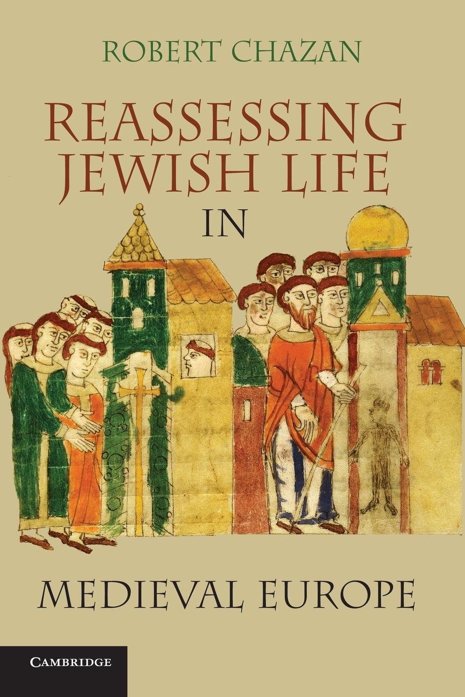Cover: 9780521145435 | Reassessing Jewish Life in Medieval Europe. Robert Chazan | Chazan