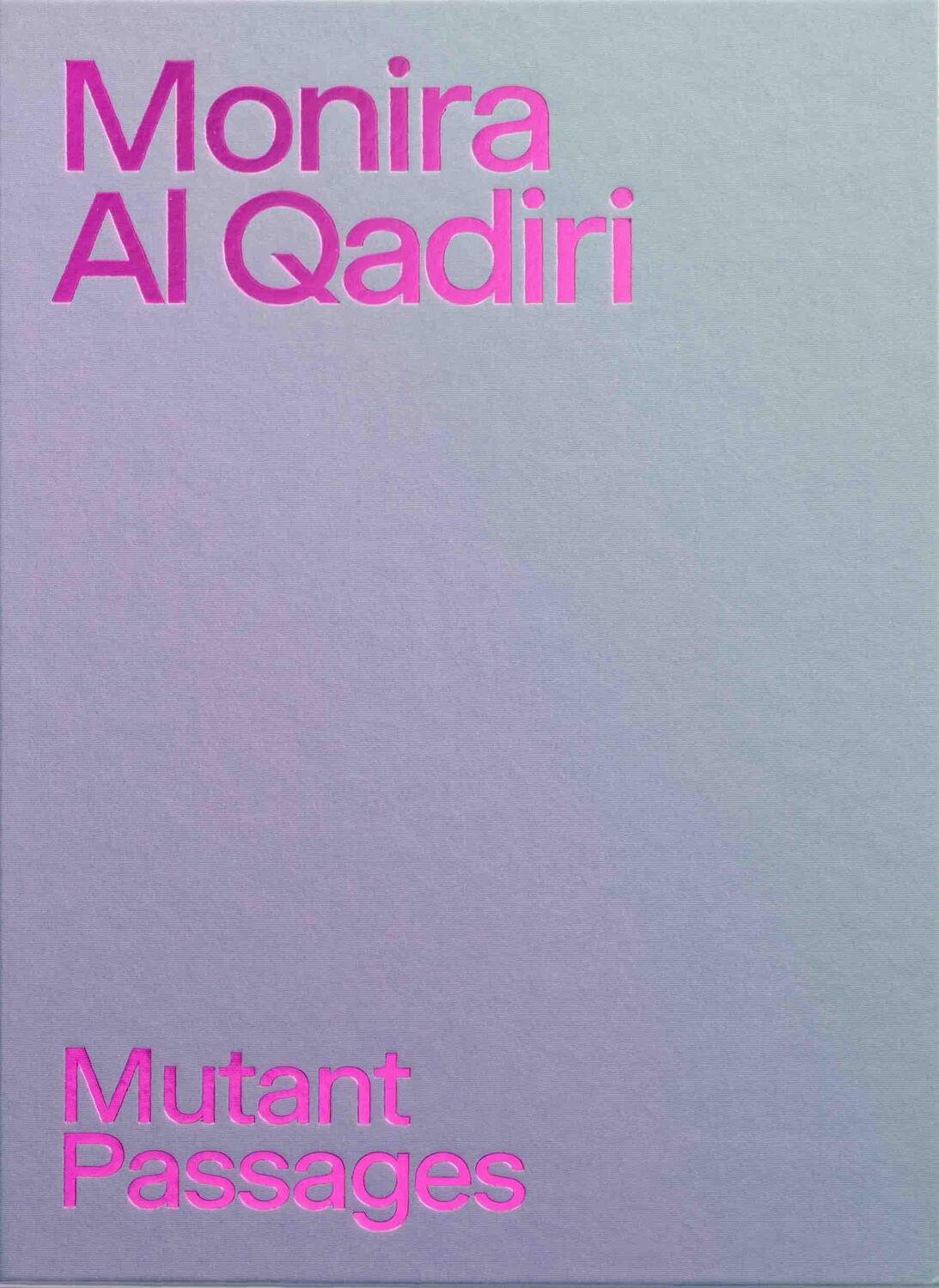 Cover: 9783753304083 | Monira Al Quadiri. Mutant Passages | Kunsthaus Bregenz | Trummer