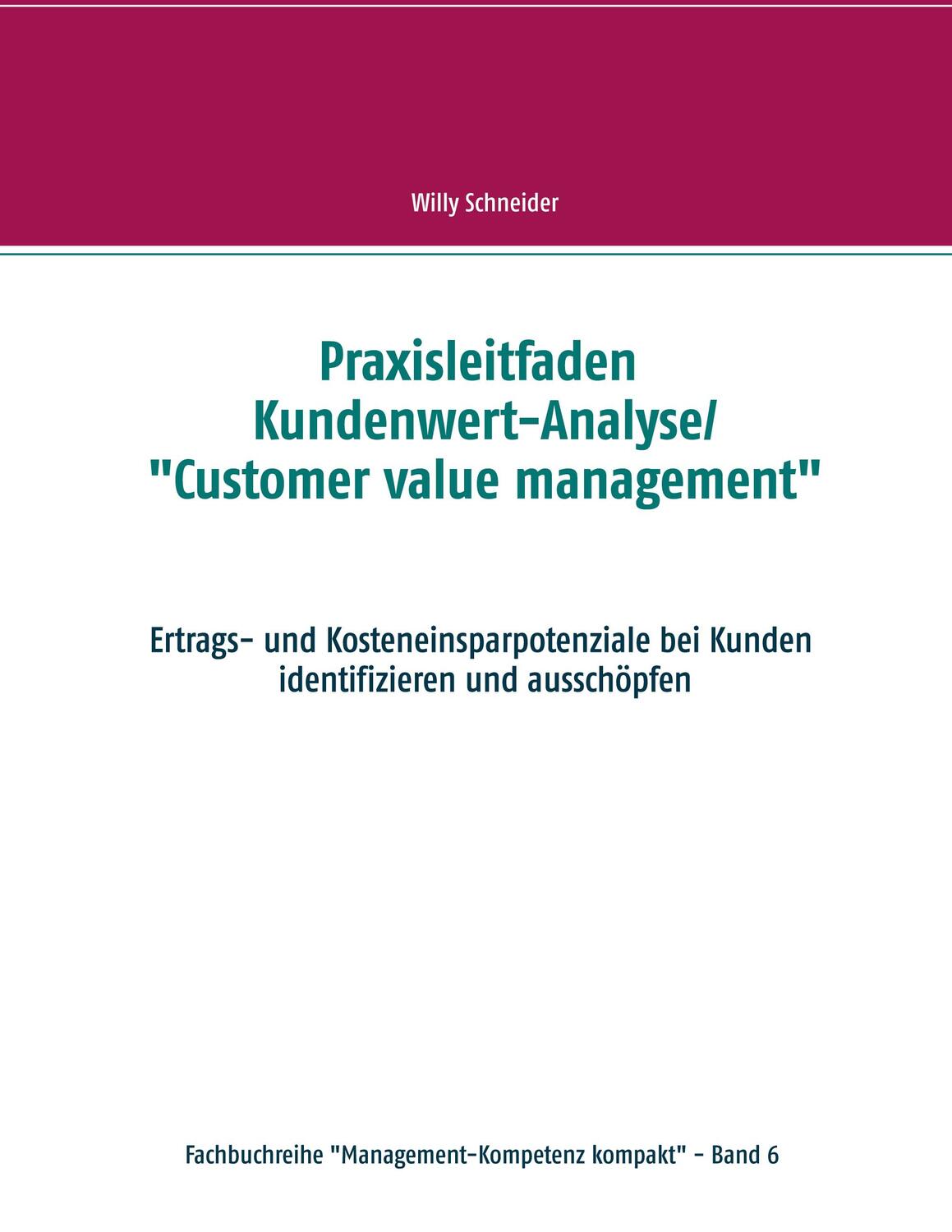 Cover: 9783751944656 | Praxisleitfaden Kundenwert-Analyse/"Customer value management" | Buch