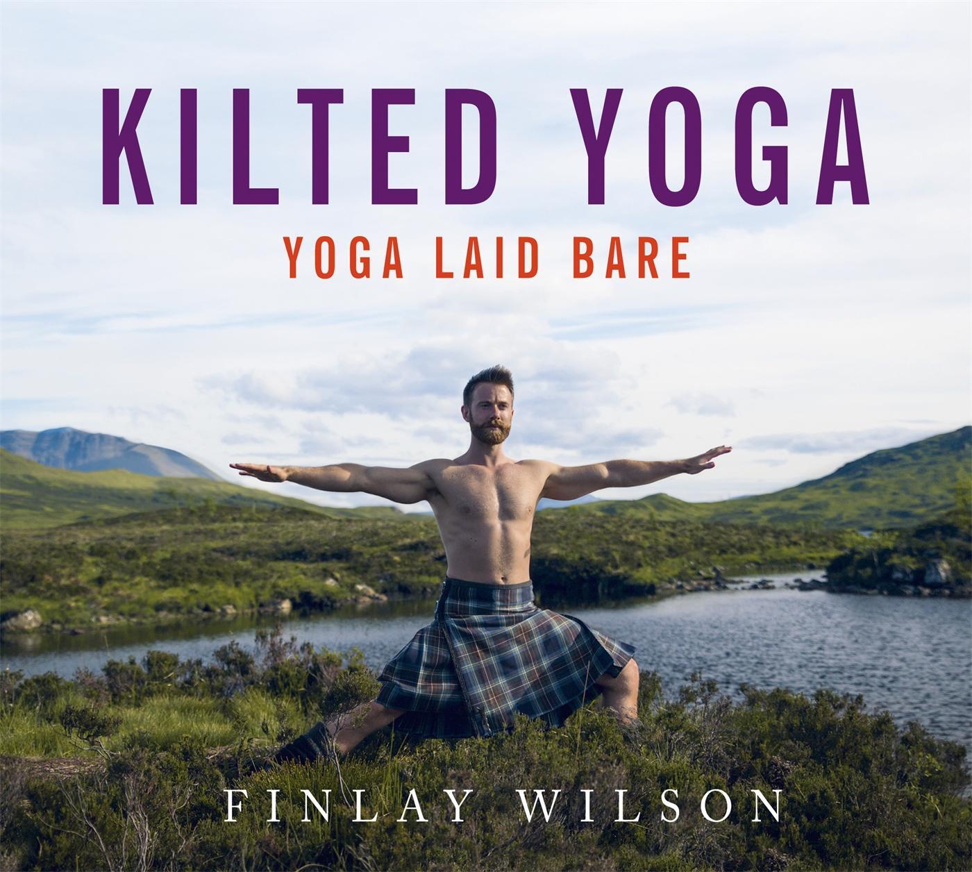Cover: 9781473667846 | Kilted Yoga | yoga laid bare | Finlay Wilson | Buch | Yellow Kite