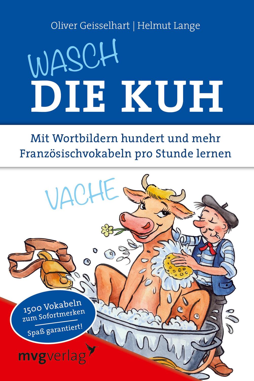 Cover: 9783868824681 | Wasch die Kuh | Oliver Geisselhart (u. a.) | Taschenbuch | Deutsch
