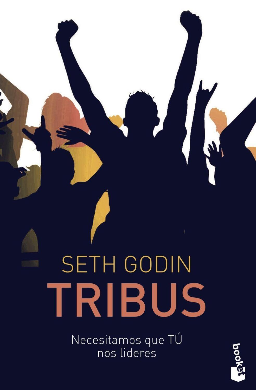 Cover: 9788498754681 | Tribus : necesitamos que tú nos lideres | Seth Godin | Taschenbuch
