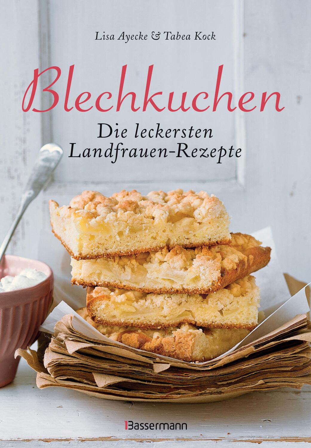 Cover: 9783809438205 | Blechkuchen. Die leckersten Landfrauenrezepte | Lisa Ayecke | Buch