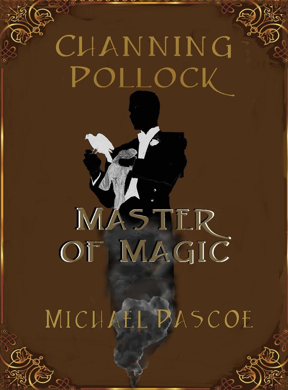 Cover: 9781088091661 | Channing Pollock | Master of Magic | Michael Pascoe | Buch | Englisch