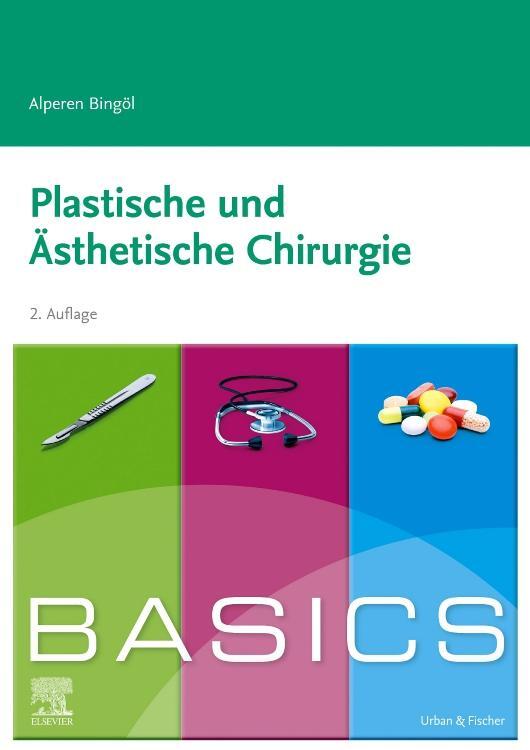 Cover: 9783437428074 | BASICS Plastische und ästhetische Chirurgie | Alperen Bingöl | Buch