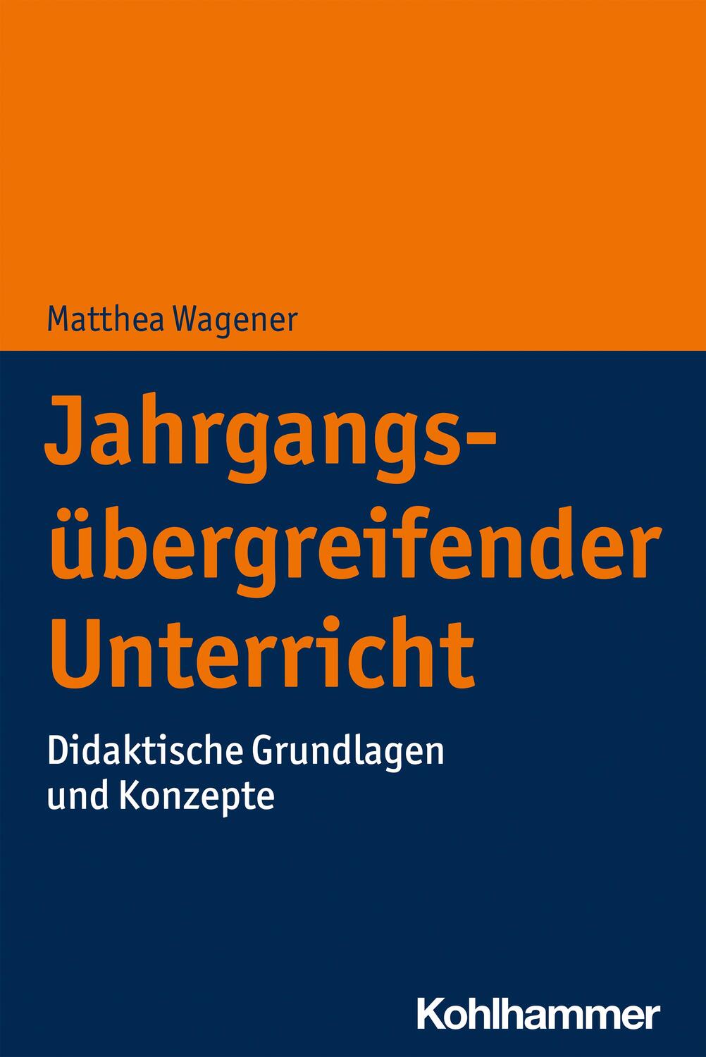 Cover: 9783170352643 | Jahrgangsübergreifender Unterricht | Matthea Wagener | Taschenbuch