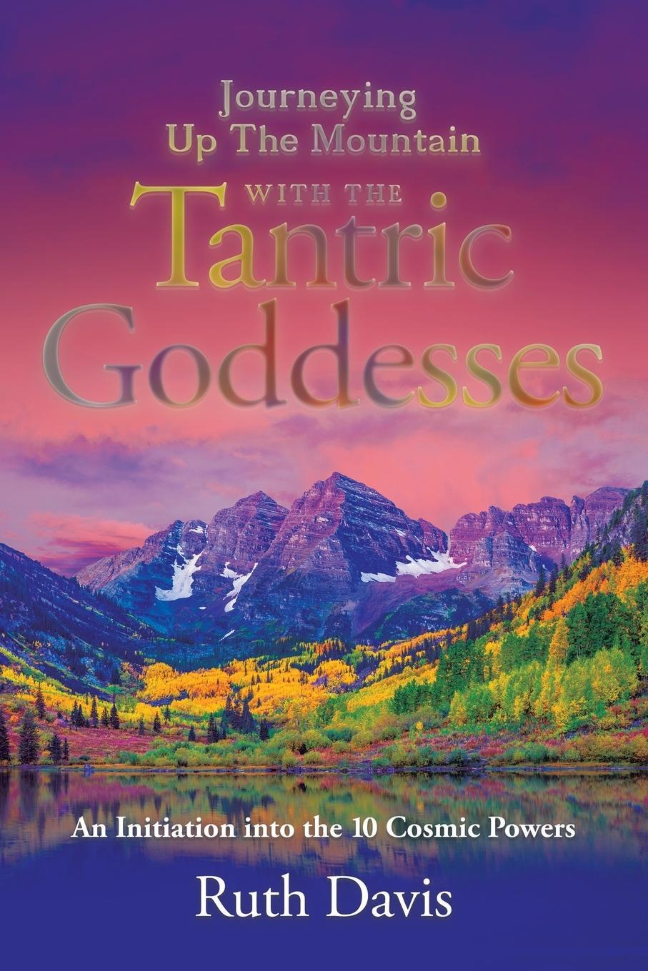 Cover: 9781663248893 | Journeying up the Mountain with the Tantric Goddesses | Ruth Davis