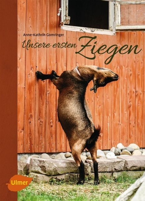 Cover: 9783800179558 | Unsere ersten Ziegen | Anne-Kathrin Gomringer | Buch | Deutsch | 2013