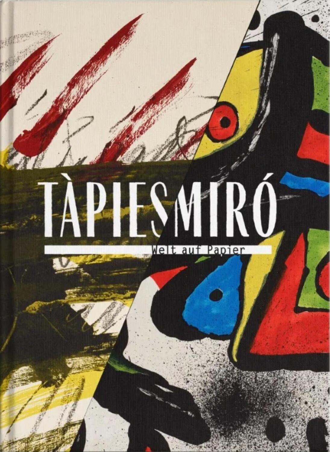 Cover: 9783987410895 | Tàpies/Miró | Welt auf Papier | Markus Müller (u. a.) | Buch | 184 S.
