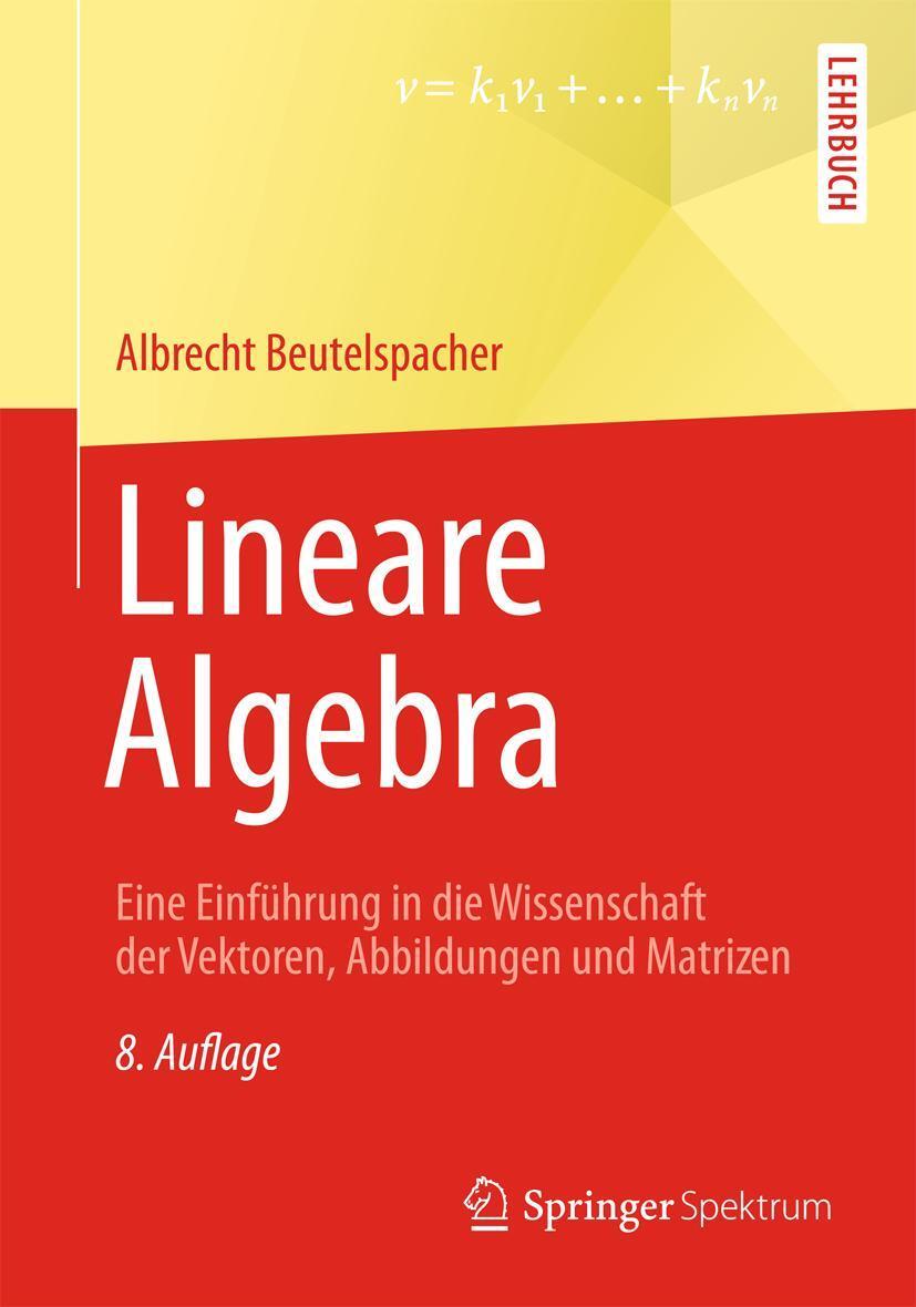Cover: 9783658024123 | Lineare Algebra | Albrecht Beutelspacher | Taschenbuch | XIV | Deutsch