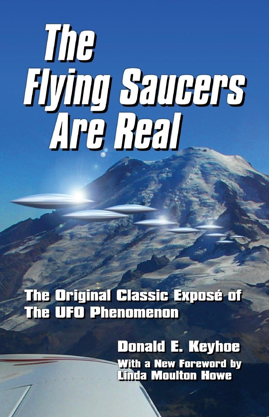 Cover: 9780938501770 | The Flying Saucers Are Real! | Donald E Keyhoe | Taschenbuch | 2023