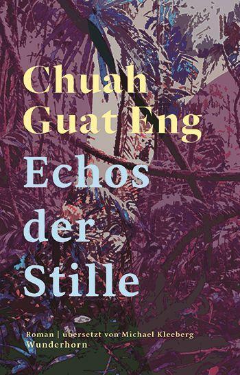 Cover: 9783884236772 | Echos der Stille | Roman | Guat Eng Chuah | Buch | Deutsch | 2022