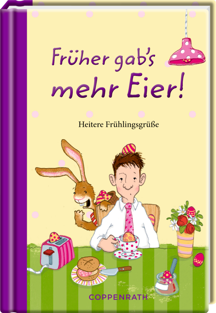 Cover: 9783649634942 | Früher gab's mehr Eier! | Heitere Frühlingsgrüße | Thorsten Saleina