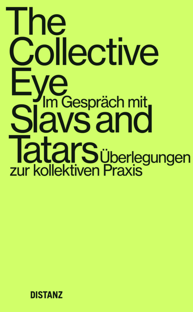 Cover: 9783954764044 | The Collective Eye | Slavs and Tatars | Taschenbuch | 128 S. | Deutsch