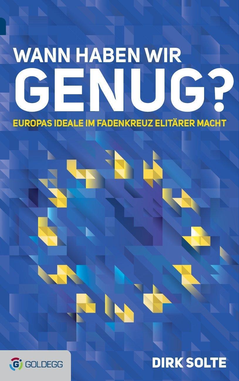 Cover: 9783902991386 | Wann haben wir genug? | Europas Ideale im Fadenkreuz elitärer Macht