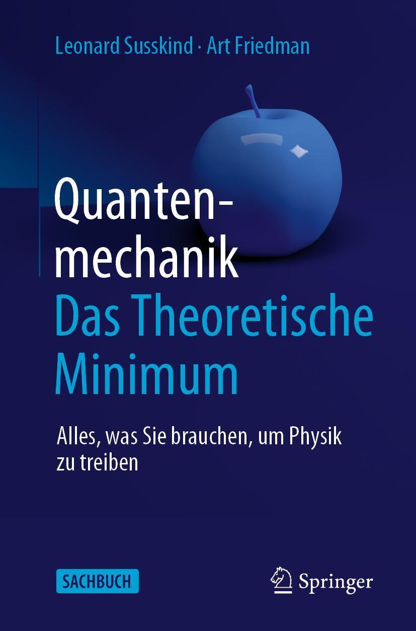 Cover: 9783662603291 | Quantenmechanik: Das Theoretische Minimum | Leonard Susskind (u. a.)