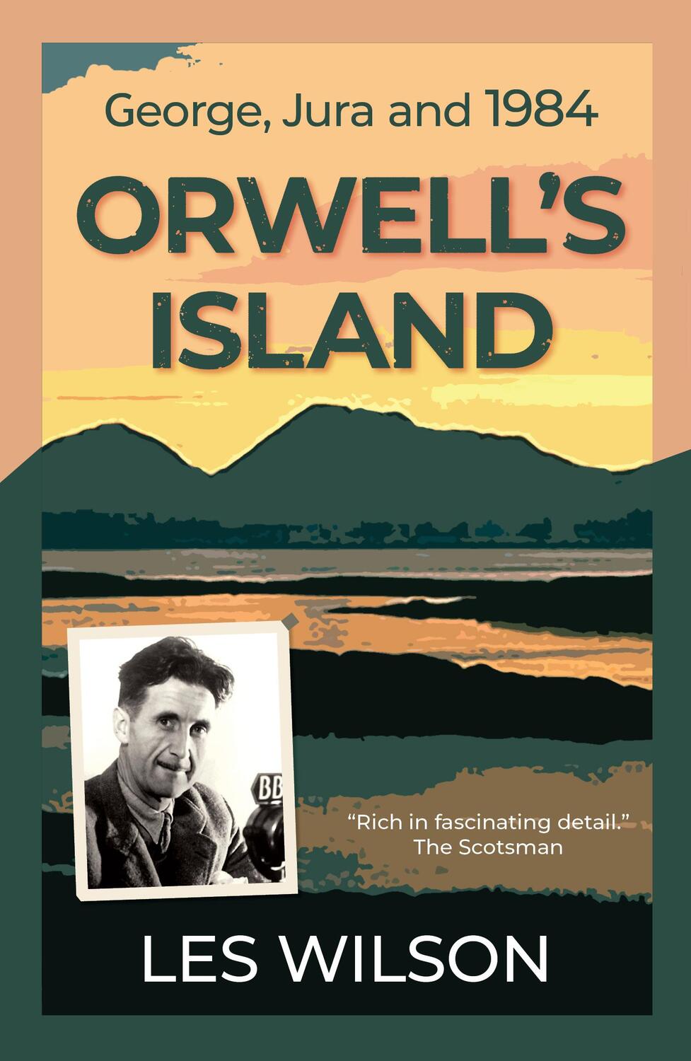 Cover: 9781913393779 | Orwell's Island | George, Jura and 1984 | Les Wilson | Taschenbuch