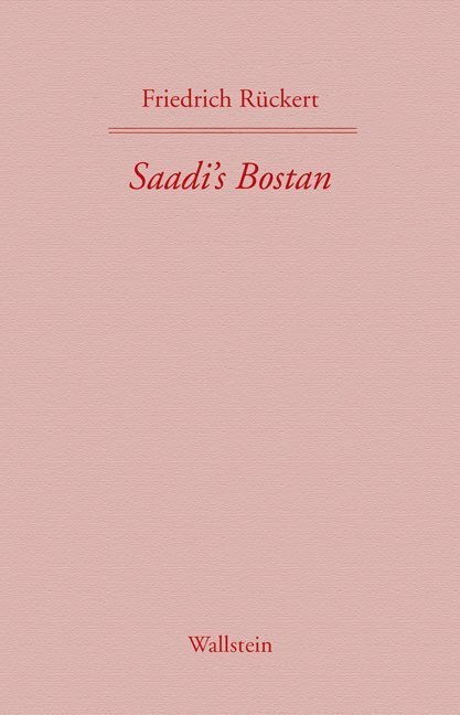 Cover: 9783835304956 | Saadi's Bostan. Aus dem Persischen übersetzt von Friedrich Rückert....