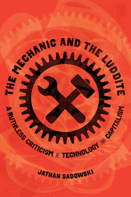 Cover: 9780520398078 | The Mechanic and the Luddite | Jathan Sadowski | Taschenbuch | 2025