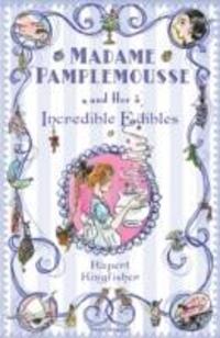 Cover: 9780747592303 | Madame Pamplemousse and Her Incredible Edibles | Rupert Kingfisher