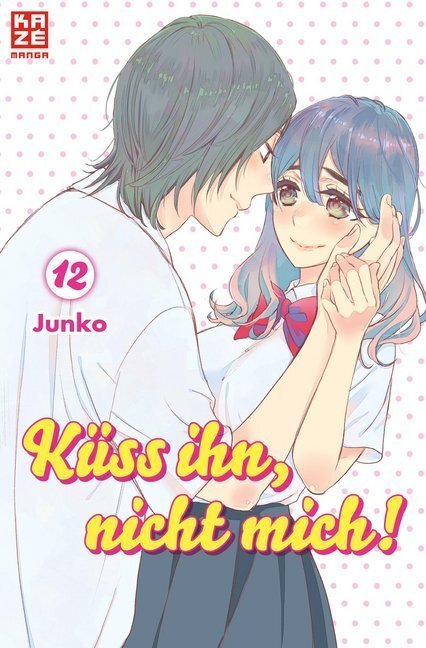 Cover: 9782889219070 | Küss ihn, nicht mich! 12 | Junko | Taschenbuch | 2018 | Kazé Manga