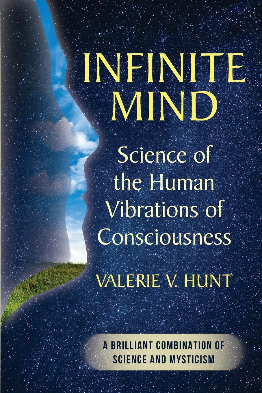 Cover: 9781635617436 | Infinite Mind | Science of the Human Vibrations of Consciousness