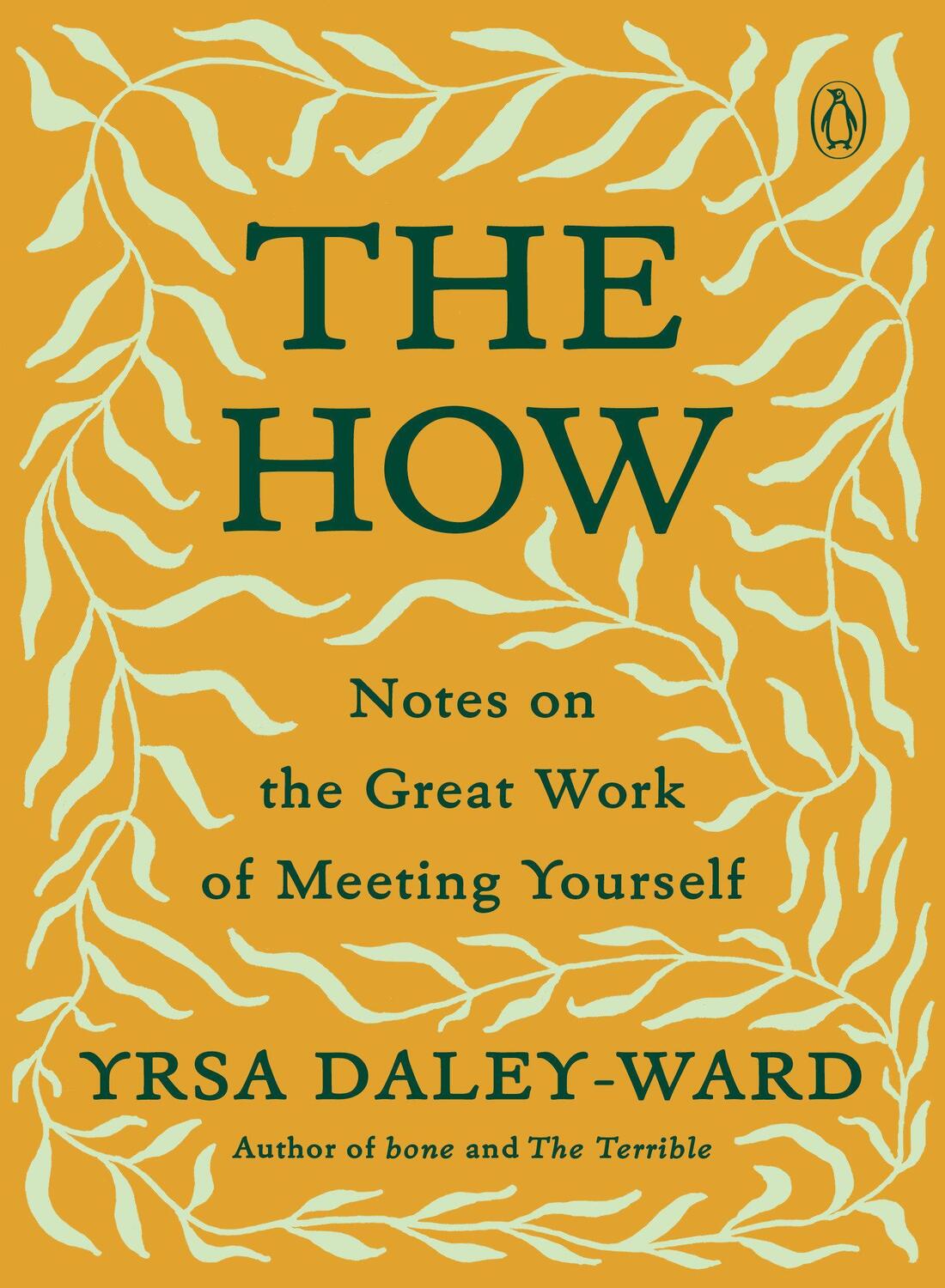 Cover: 9780143135609 | The How: Notes on the Great Work of Meeting Yourself | Yrsa Daley-Ward