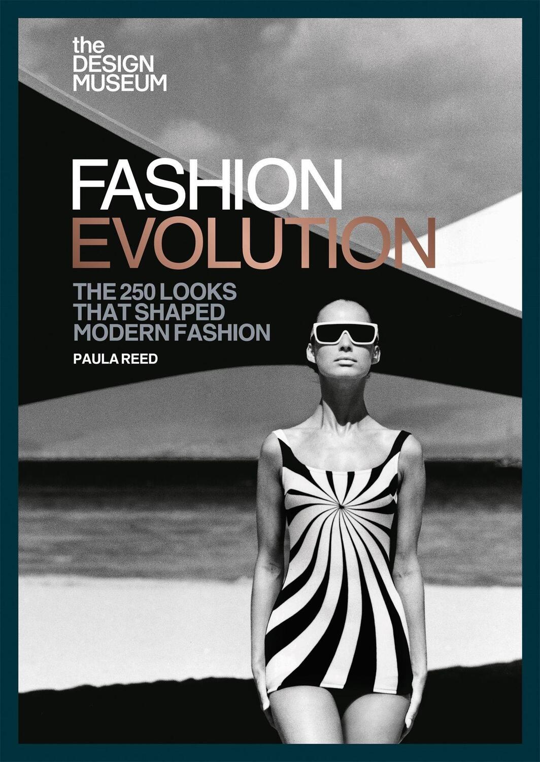 Cover: 9781840917901 | The Design Museum - Fashion Evolution | DESIGN MUSEUM ENTERPRISE LTD