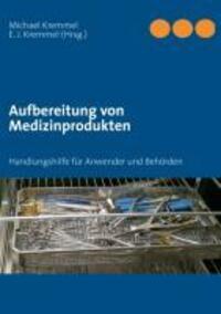 Cover: 9783837006506 | Aufbereitung von Medizinprodukten | Handbuch | Michael Kremmel | Buch