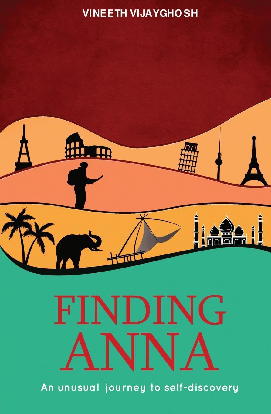 Cover: 9783982189109 | Finding Anna | An Unusual Journey To Self-Discovery | Vijayghosh