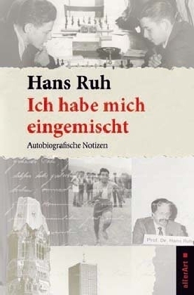 Cover: 9783909066100 | Ich habe mich eingemischt | Hans Ruh | Taschenbuch | 186 S. | Deutsch