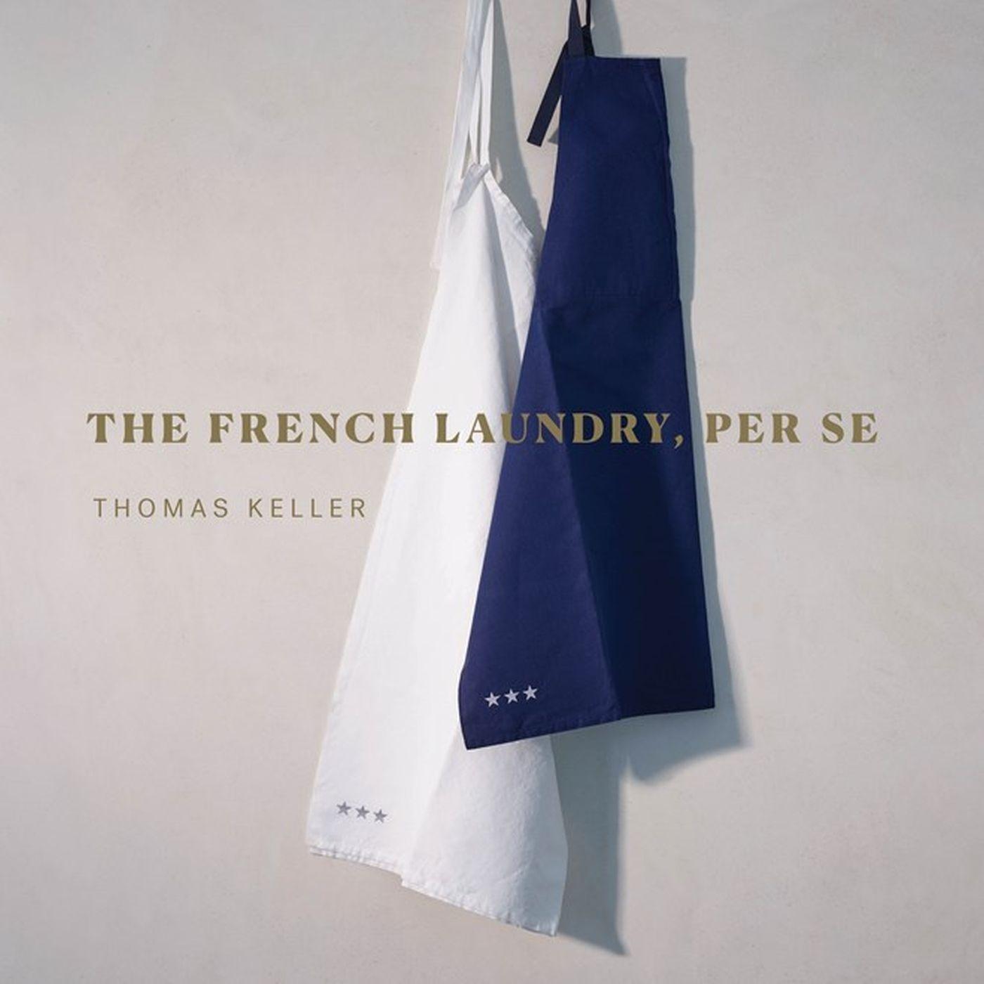 Cover: 9781579658496 | The French Laundry, Per Se | Thomas Keller | Buch | Gebunden | 2020
