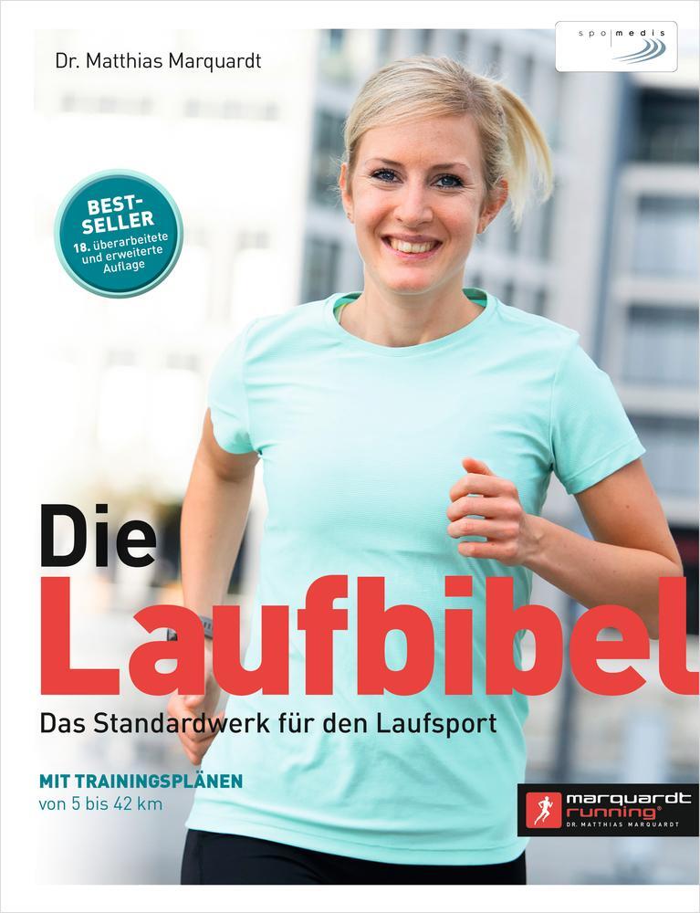 Cover: 9783955901608 | Die Laufbibel | Das Standardwerk für den Laufsport | Marquardt | Buch