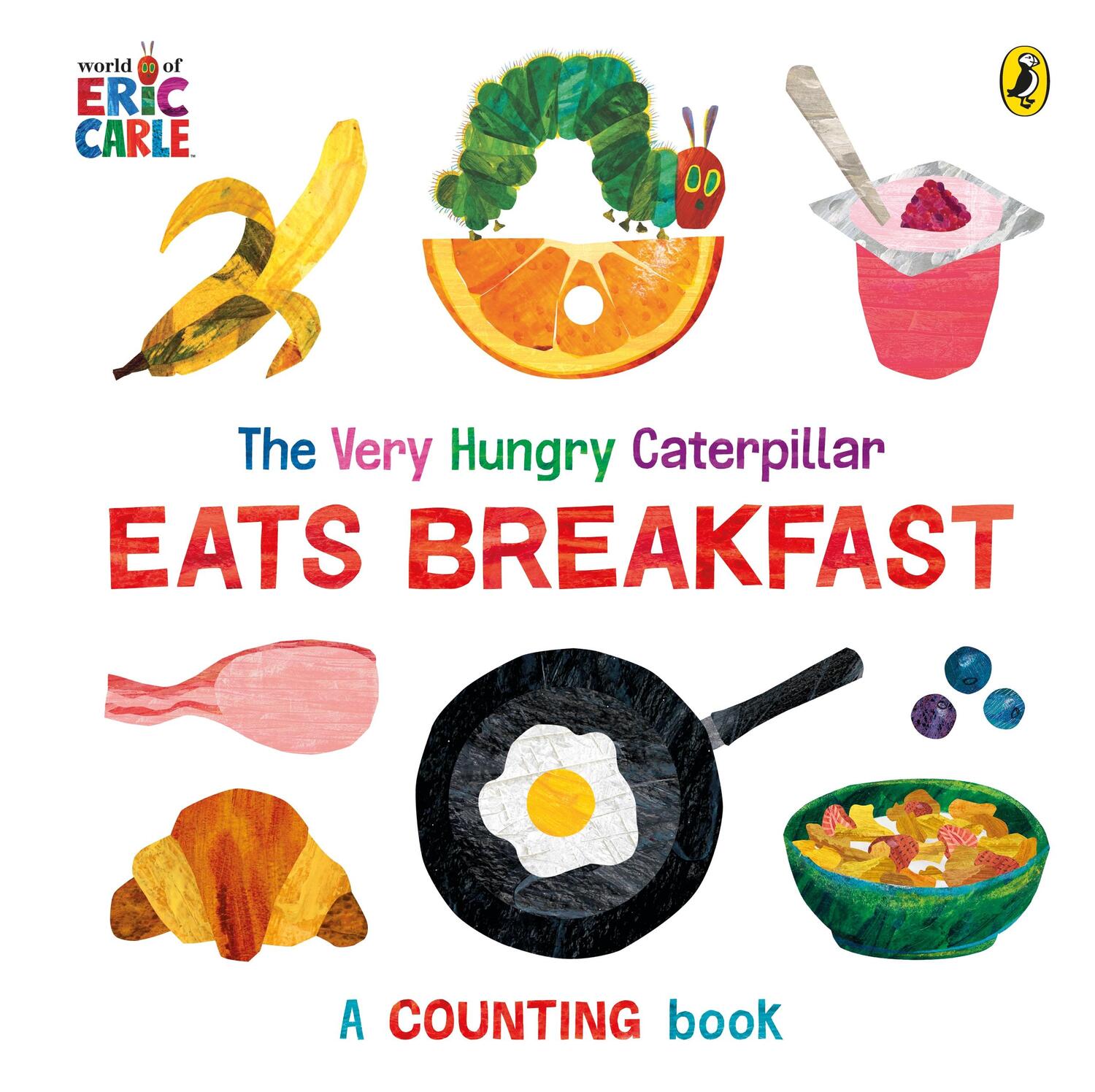 Cover: 9780241618547 | The Very Hungry Caterpillar Eats Breakfast | Eric Carle | Buch | 2023